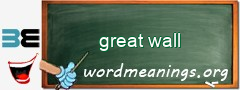 WordMeaning blackboard for great wall
